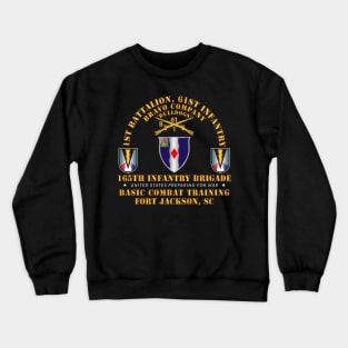 B Co 1st Bn 61st Infantry (BCT) - 165th Inf Bde Ft Jackson SC Crewneck Sweatshirt